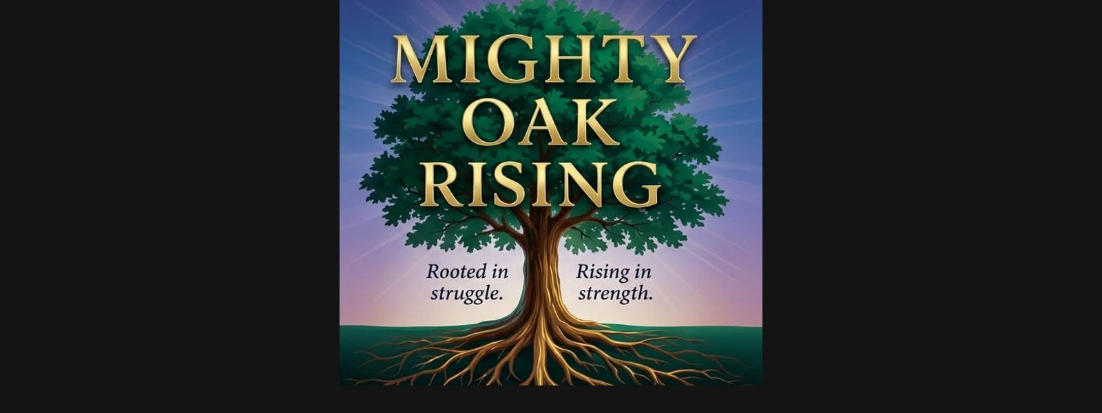Mighty Oak Rising Collection