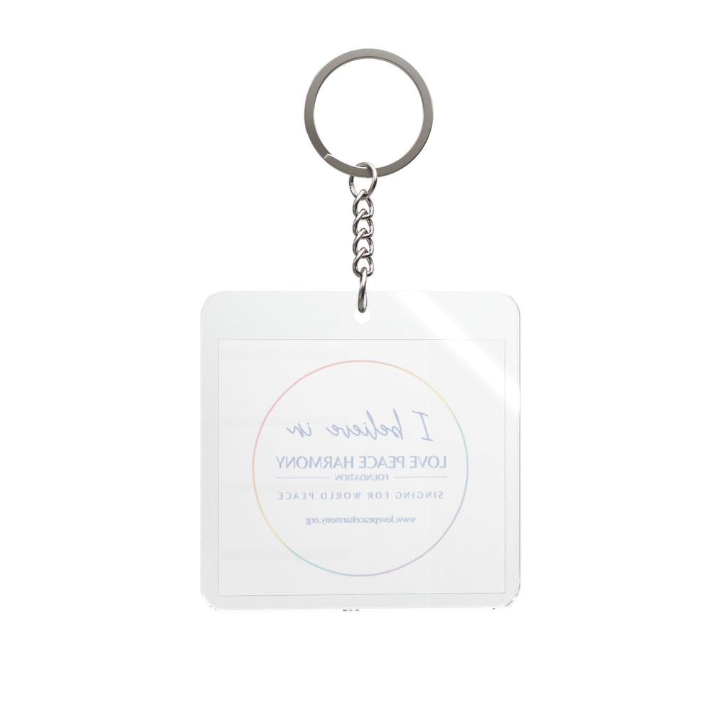 Square Keychain - "I Believe in Love Peace Harmony" Inspirational Keyring