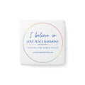 Porcelain Magnet — "I believe in Love Peace Harmony" Logo